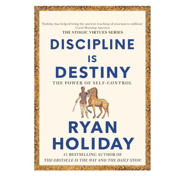 Ryan Holiday The Stoic Virtues Series 3 Books Collection Set - Courage Is Calling; Right Thing, Right Now; Discipline Is Destiny - Image 4