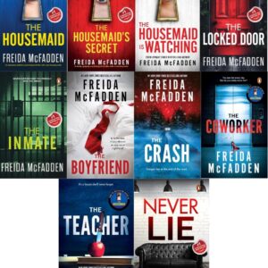 Freida McFadden Thriller Series 10 Books Collection Set (The Housemaid, The Housemaid's Secret, Housemaid Is Watching, Never Lie, Coworker, Locked Door, Teacher, Inmate, The Crash and Boyfriend)