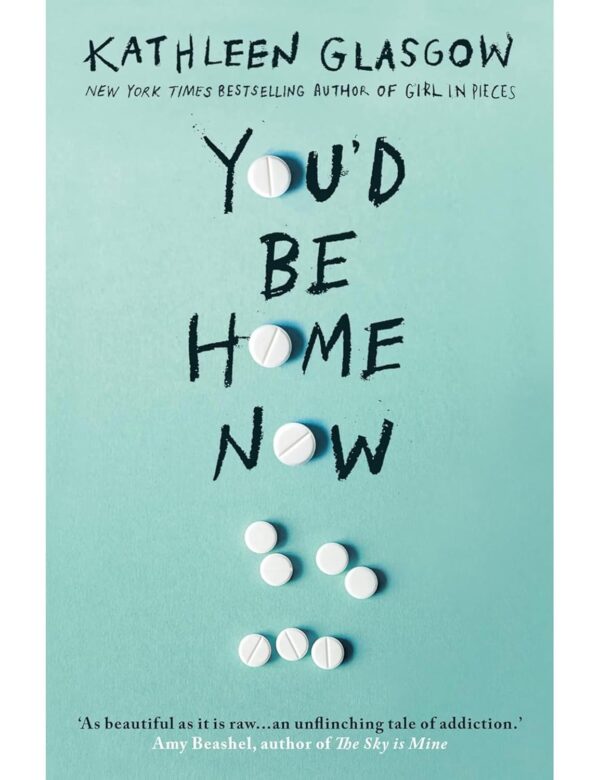 Kathleen Glasgow 4-Book Collection Set: Girl in Pieces, How to Make Friends with the Dark, You’d Be Home Now, and The Glass Girl – Powerful YA Novels About Mental Health, Grief & Healing - Image 3